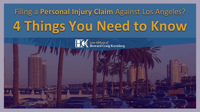 Filing a Personal Injury Claim Against Los Angeles? 4 Things You Need to Know