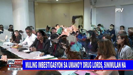#PTVNEWS: Muling imbestigasyon sa umano'y drug lords, sinimulan na