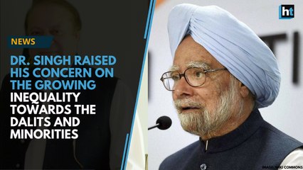 Former PM Manmohan Singh raised his concern on the growing inequality towards the Dalits and minorities