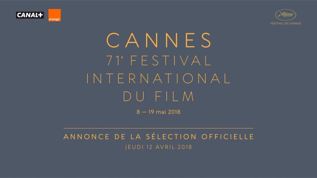 Festival de Cannes - Sélection Officielle du Festival de Cannes 2018