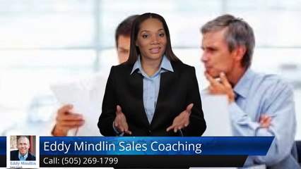 Eddy Mindlin Sales Coaching Albuquerque (505) 269-1799  Perfect 5 Star Review by Richard Greene