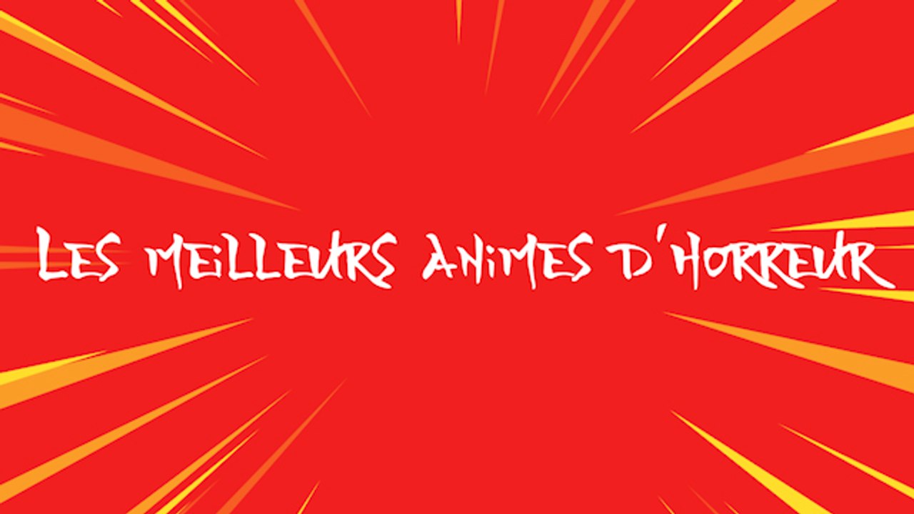 5 animes d'horreur à voir