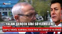 CHP'li Sarıbal'dan skandal sözler