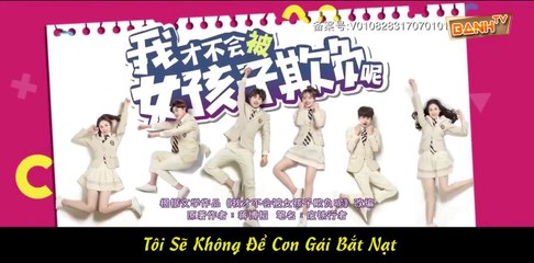 Tôi Sẽ Không Để Con Gái Bắt Nạt - Tập 1 Vietsub || I Won't Get Bullied By Girls 2018 Ep.1