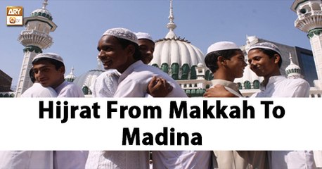 Life of Massenger - 12 Apr 2018 - Hijrat from Makkah To Madina