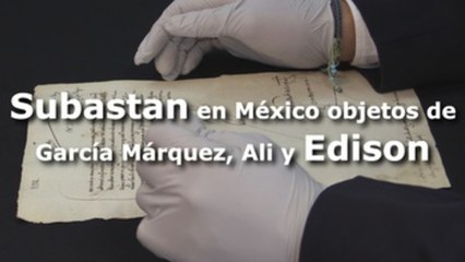 Subastan en México objetos de García Márquez, Ali y Edison