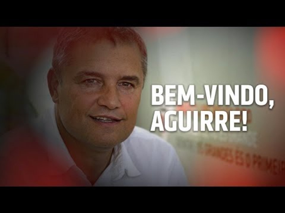 BEM-VINDO, AGUIRRE | SPFCTV