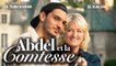 Abdel et la Comtesse (2017) Streaming français