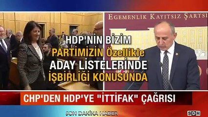 CHP Li Vekilden HDP ye İttifak Çağrısı