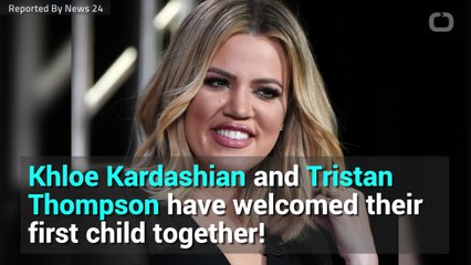Khloe Kardashian and Tristan Thompson Welcome Baby