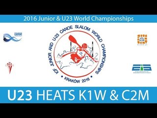 LIVE  K1W, C2M U23 Heats  - 2016 Junior & U23 World Champ - Feed B