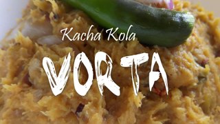 কাঁচা কলার ভুনা ভর্তা| Kacha Kola Vorta| kola vorta !!! How to make mashed green bananas !!!