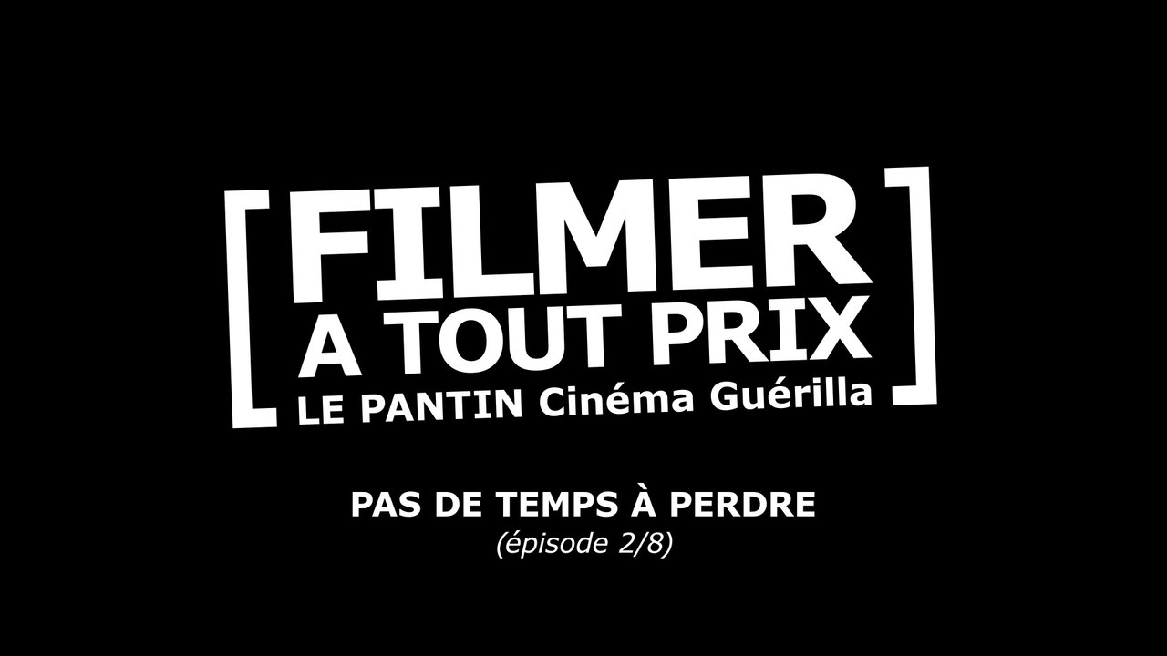 "Filmer À Tout Prix" (ep02/08)