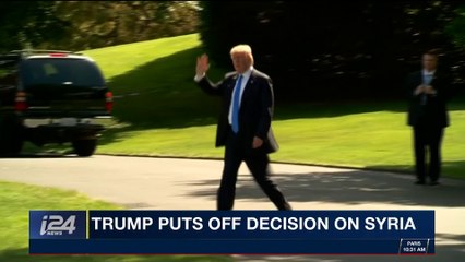 i24NEWS DESK | Trump puts off decision on Syria | Friday, April 13th 2018