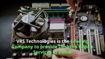 Reliable Desktop Repair and Computer Repair Services in Dubai - VRS Technologies