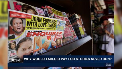 i24NEWS DESK | Why would tabloid pay for stories never run? | Friday, April 13th 2018