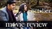 October Movie Review By Bharathi Pradhan | Varun Dhawan, Banita Sandhu