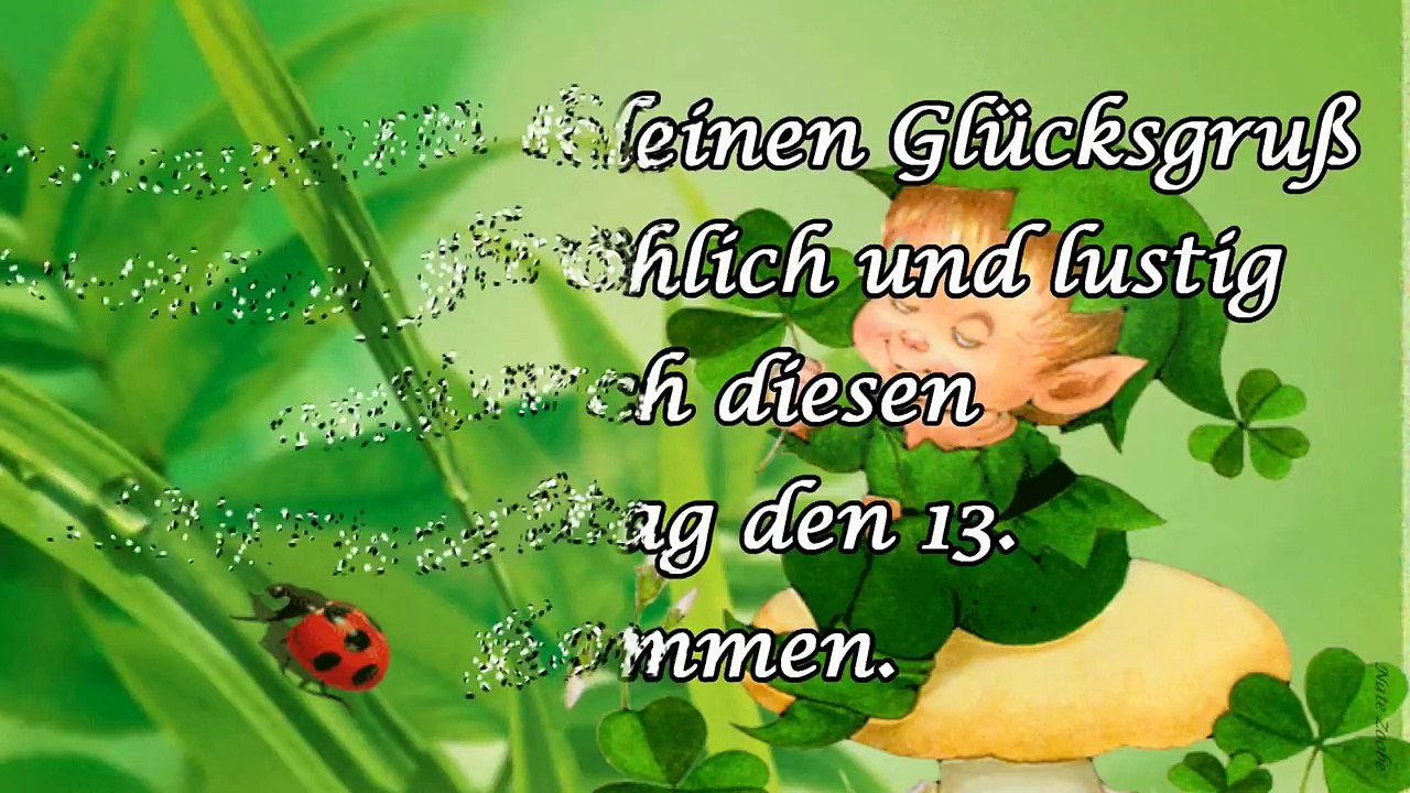 ☘Freitag der 13.  Dein Glückstag☘ Liebe Grüße von mir