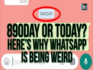 WhatsApp beta users are seeing 89oday instead of today. Here's why