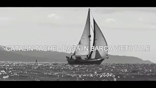 Catalin Tache - Dacă in barca vietii tale [Official video]
