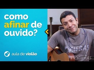 COMO AFINAR DE OUVIDO