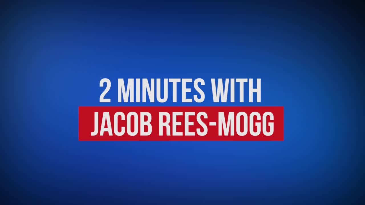 Two Minutes With Jacob Rees-Mogg