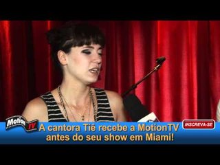 MotionTV Entrevista a cantora Tiê antes do seu show em Miami.