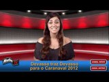 Carnaval 2012: Devassa escolhe Devasso c/ garoto-propaganda. Dono da Playboy estrela comercial.