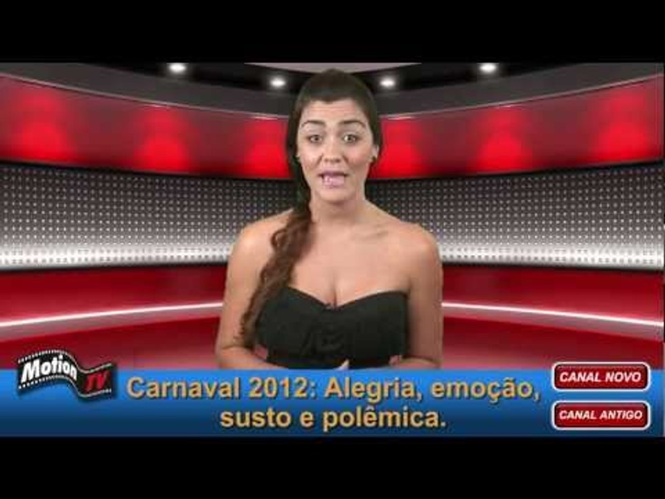 Carnaval 2012 - Rio, São Paulo e Salvador: Emoções, alegrias, casais, susto, polêmica!