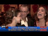 Carlos Borges, idealizador do Brazilian International Press Award fala sobre o prêmio - After Party