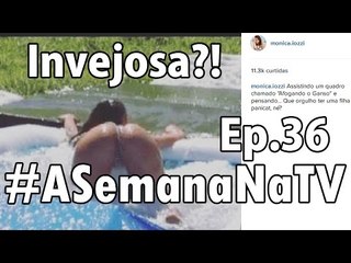 Monica Iozzi X Panicats,  e muito mais! #ASemanaNaTV  Ep.36