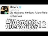 Kéfera é criticada após comentário sobre atentados em Paris; Anitta Vs Xuxa  #MomentoQueroSaber 12