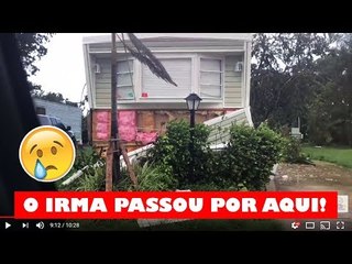 Ep.11|OS ESTRAGOS DEIXADOS PELO FURACÃO IRMA | SUL DA FLORIDA