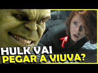 VAI TER "CHAKA-CHAKA" ENTRE HULK E VIUVA EM GUERRA INFINITA