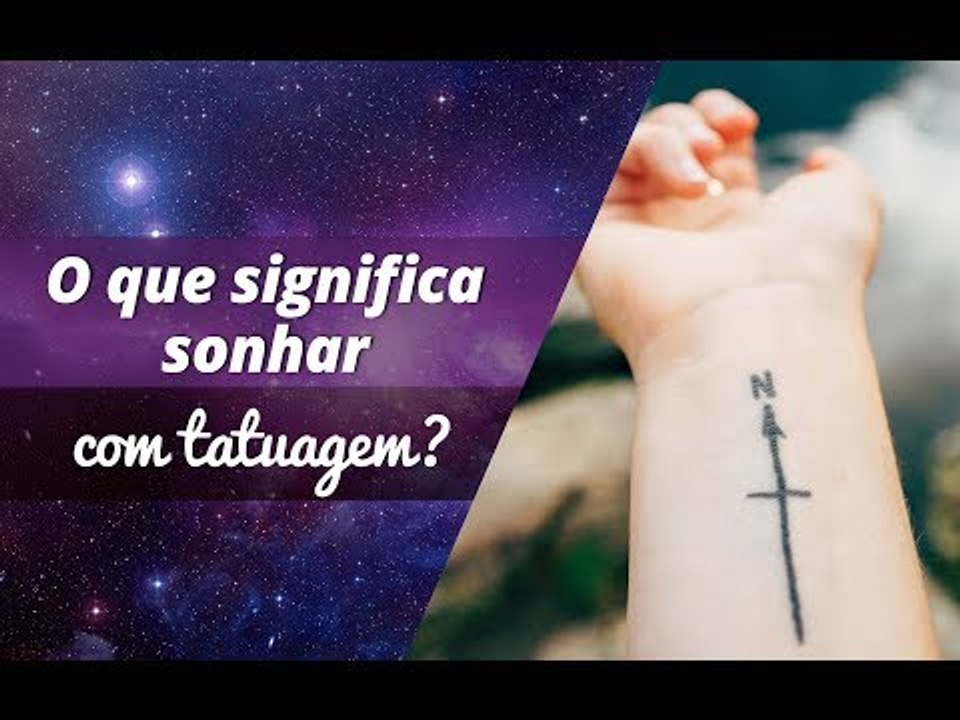 O que significa sonhar com tatuagem? - Vídeo Dailymotion