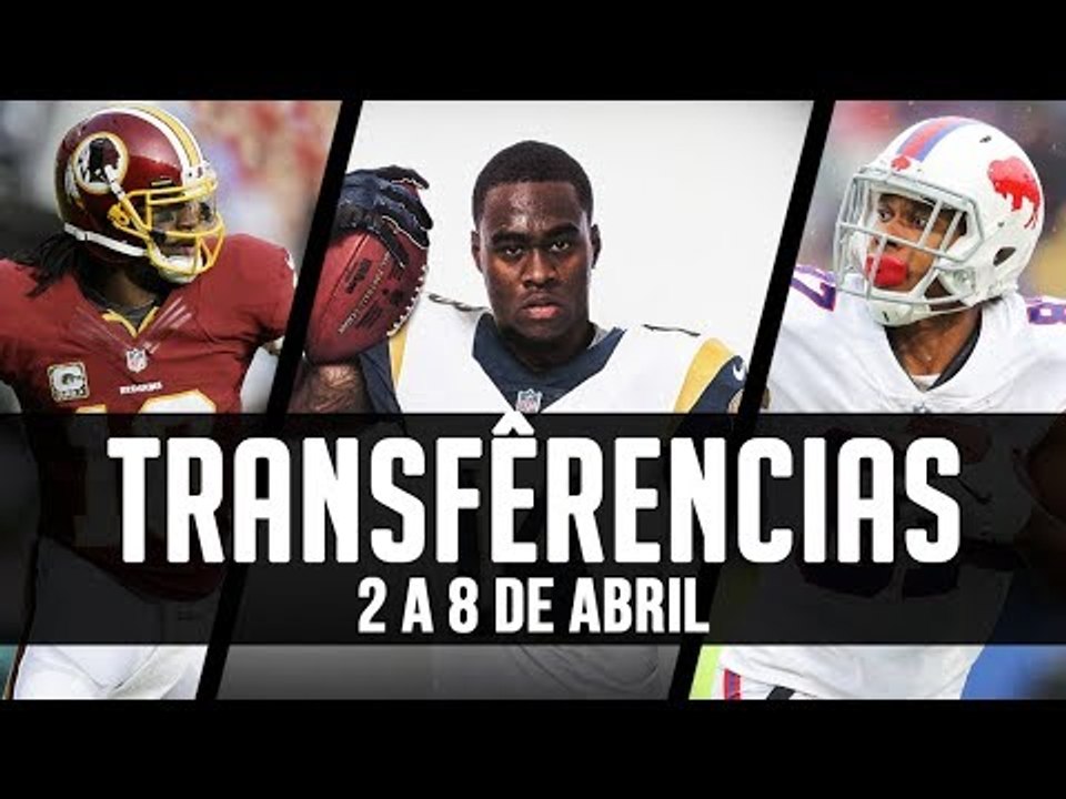 As Principais Transferências da Semana - 02 a 08/04 - NFL Offseason 2018