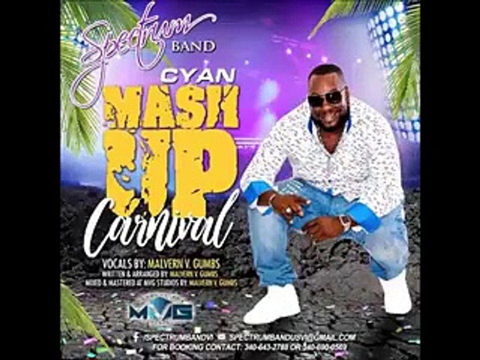 Cyan Mash Up Carnival Spectrum 2018 feat  Malvern V  Gumbs