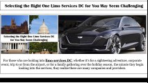 Selecting the Right One Limo Services DC for You May Seem Challenging