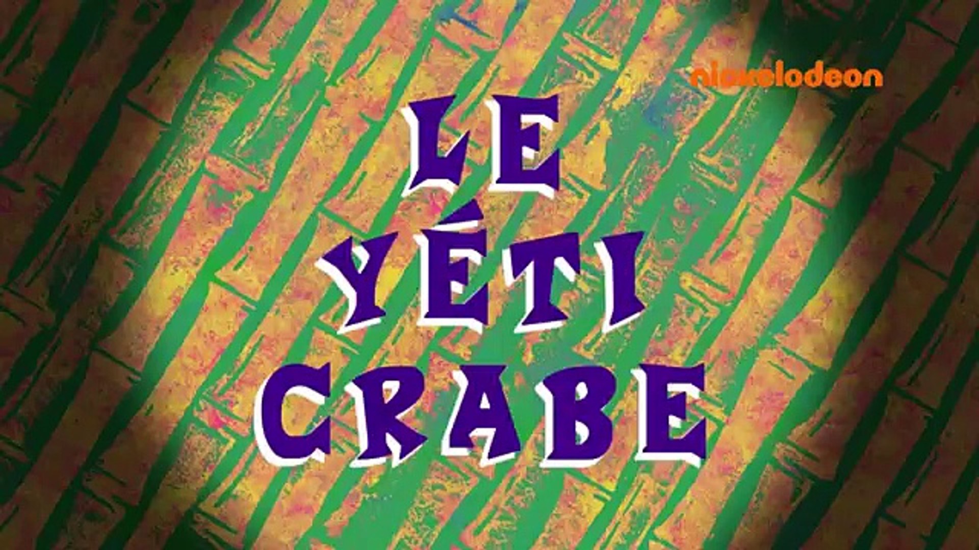 SpongeBob SquarePants - Yeti Krabs Title-Card (French) - Dailymotion Video