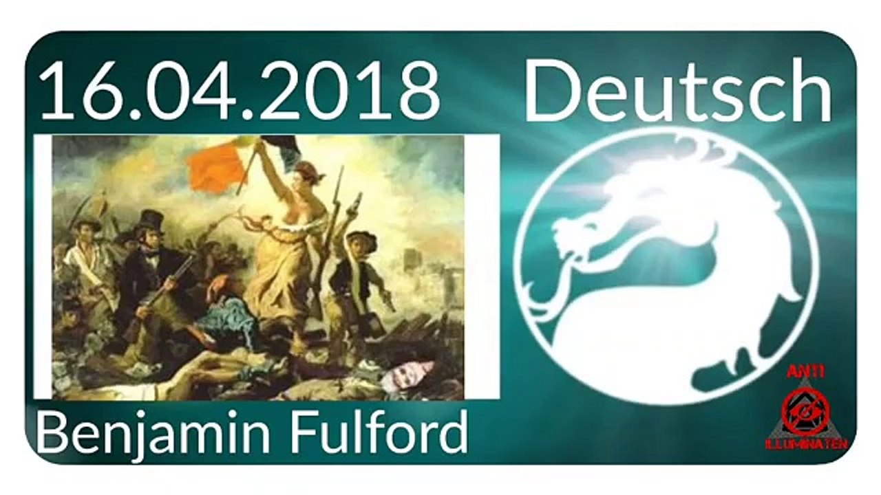 Benjamin Fulford: 16.04.2018 Deutsch