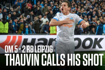 OM-Leipzig: Thauvin calls his shot!