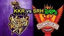 IPL 2018 : KKR vs SRH Match Preview