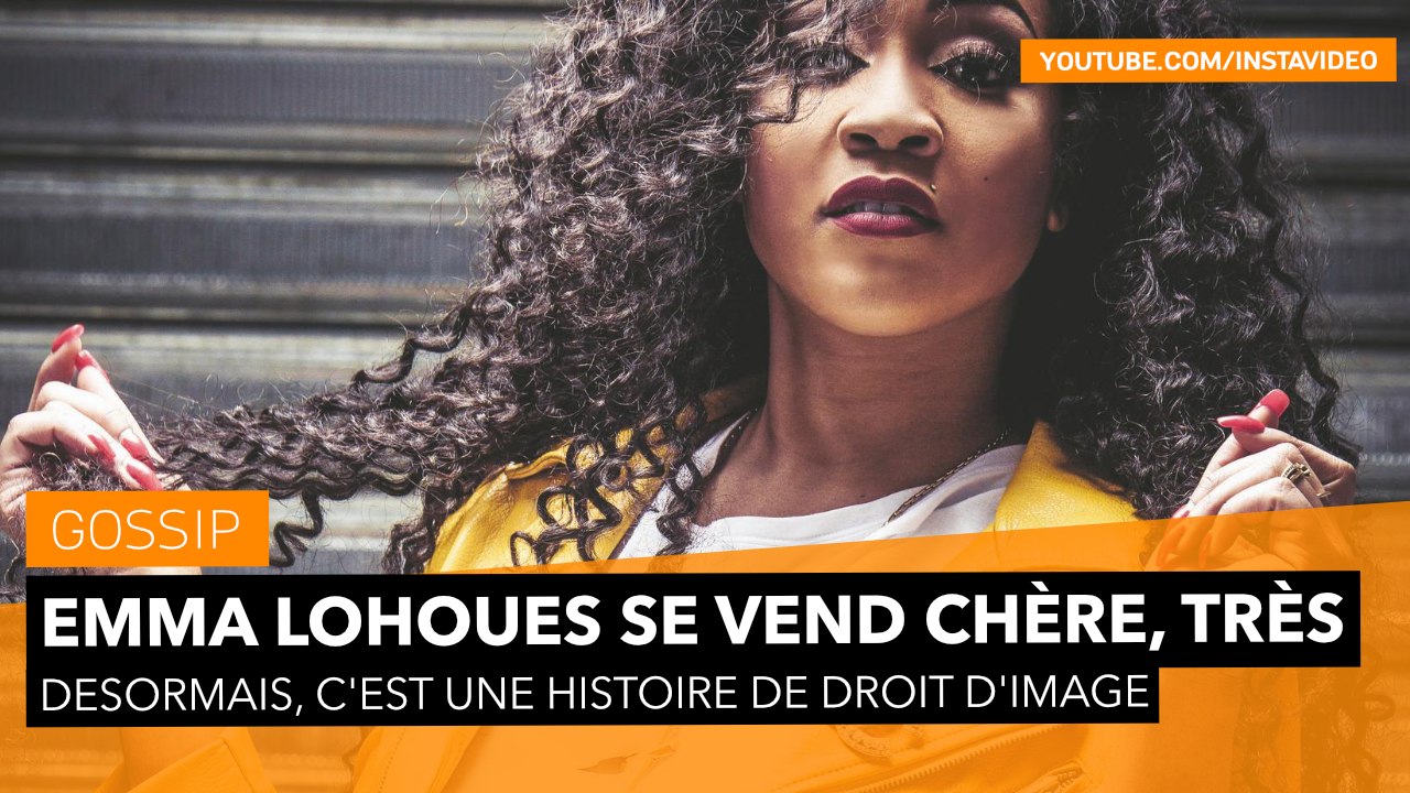 Emma Lohoues se vend chère, très chère !!!