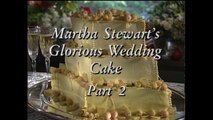 Three-Tiered Wedding Cake with Martha Stewart - Part 2 of 2 (Baking with Julia)
