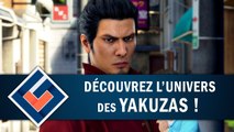 YAKUZA 6 : Découvrez l'univers des Yakuza | GAMEPLAY FR