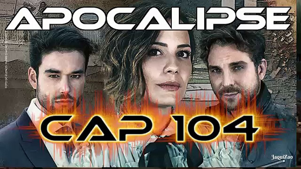 Apocalipse Capitulo 104 Completo