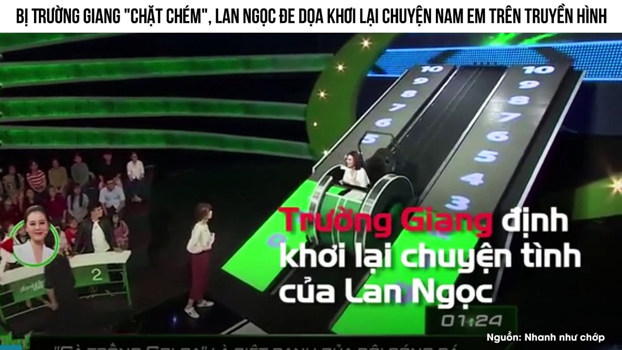 Bị Trường Giang "chặt chém", Lan Ngọc đe dọa khơi lại chuyện Nam Em trên truyền hình