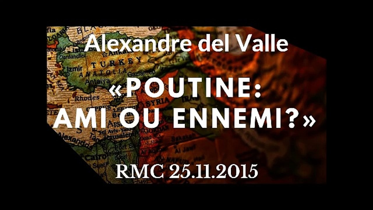 [RAPPEL] Poutine, ami ou ennemi ? avec Alexandre del Valle