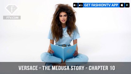 The Medusa Story for Versace Chapter 10 As Told By Kaia Gerber | FashionTV | FTV