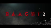 Baaghi 2 (2018) Trailer  2